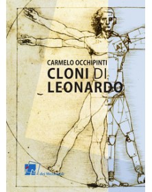 Cloni di Leonardo. Scritti...