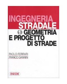 Ingegneria stradale vol 1...