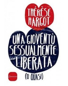 Una gioventù sessualmente...