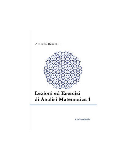 Lezioni ed esercizi di analisi matematica 1.