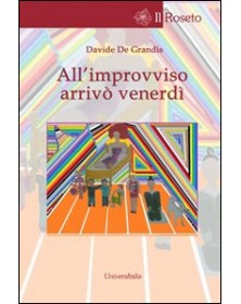 All'improvviso arrivò venerdì