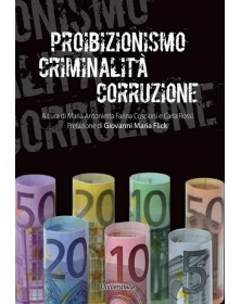 Proibizionismo criminalità...