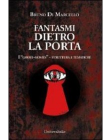 Fantasmi dietro la porta. I...