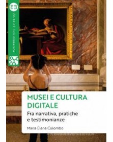 Musei e cultura digitale....