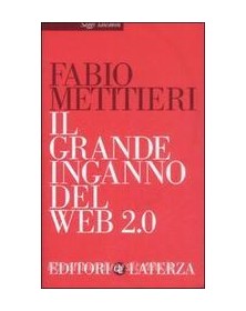 Il grande inganno del Web 2.0