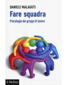 Fare squadra. Psicologia...