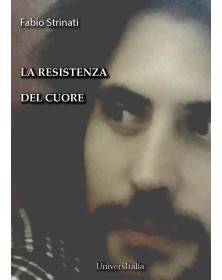 LA RESISTENZA NEL CUORE