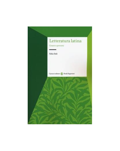  Letteratura latina : generi e percorsi: 9788843099863: Fabio  Stok: Books