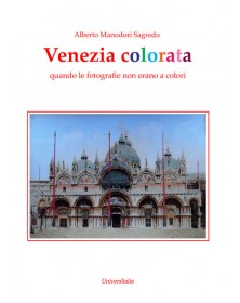 Venezia colorata. Quando le...