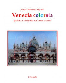 Venezia colorata. Quando le...